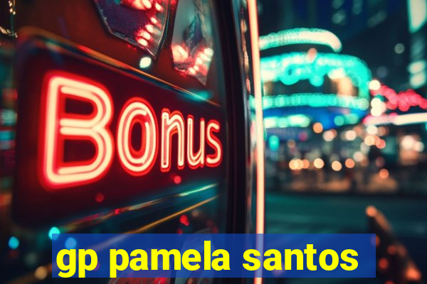 gp pamela santos